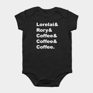 Lorelai & Rory & Coffee & Coffee & Coffee. Baby Bodysuit
